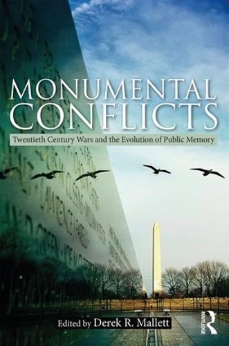 Паперова книга «Monumental Conflicts: Twentieth-Century Wars and the Evolution of Public Memory» - фото №1