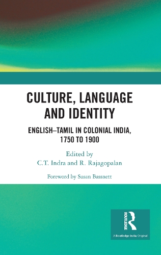 Бумажная книга «Culture, Language and Identity: English�Tamil In Colonial India, 1750 To 1900» - фото №1