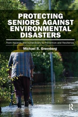 [object Object] «Protecting Seniors Against Environmental Disasters: From Hazards and Vulnerability to Prevention and Resilience», автор Майкл Р Гринберг - фото №1