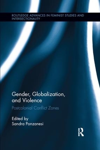 Бумажная книга «Gender, Globalization, and Violence: Postcolonial Conflict Zones» - фото №1