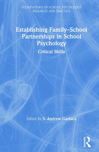 Бумажная книга «Establishing Family-School Partnerships in School Psychology: Critical Skills» - фото №1