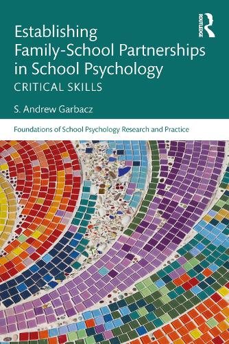 Бумажная книга «Establishing Family-School Partnerships in School Psychology: Critical Skills» - фото №1