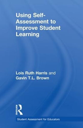 Бумажная книга «Using Self-Assessment to Improve Student Learning», авторов Гэвин Т. Л. Браун, Лоис Рут Харрис - фото №1