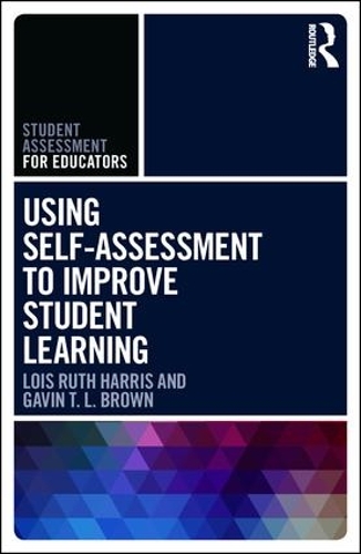 Бумажная книга «Using Self-Assessment to Improve Student Learning», авторов Гэвин Т. Л. Браун, Лоис Рут Харрис - фото №1