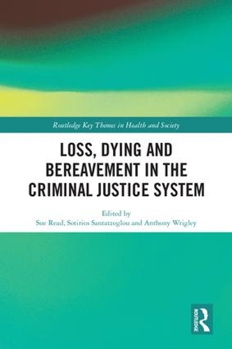 Бумажная книга «Loss, Dying and Bereavement in the Criminal Justice System» - фото №1