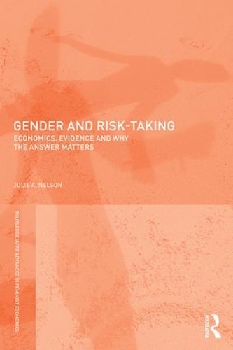 Бумажная книга «Gender and Risk-Taking: Economics, Evidence, and Why the Answer Matters», автор Джули А. Нельсон - фото №1