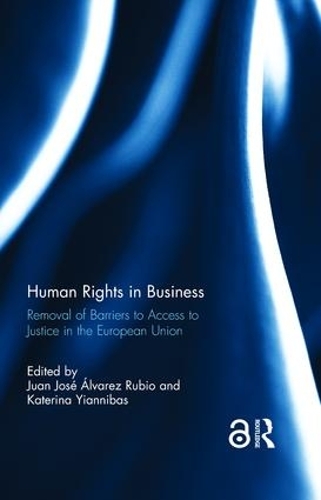 Бумажная книга «Human Rights in Business: Removal of Barriers to Access to Justice in the European Union» - фото №1