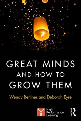Бумажная книга «Great Minds and How to Grow Them: High Performance Learning», авторов Дебора Эйр, Венди Берлинер - фото №1