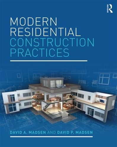 Паперова книга «Modern Residential Construction Practices», авторів Девід А. Медсен, Девід П. Медсен - фото №1