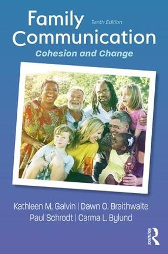 Паперова книга «Family Communication: Cohesion and Change», авторів Карма Л. Байлунд, Дон О. Брейтуейт, Кетлін М. Гальвін, Пол Шродт - фото №1