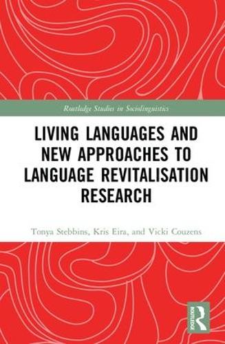 [object Object] «Living Languages and New Approaches to Language Revitalisation Research», авторів Кріс Ейра, Тоня Стеббінс, Вікі Кузенс - фото №1