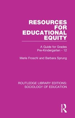 Паперова книга «Resources for Educational Equity: A Guide for Grades Pre-Kindergarten - 12», авторів Барбара Спрунг, Мерле Фрошл - фото №1