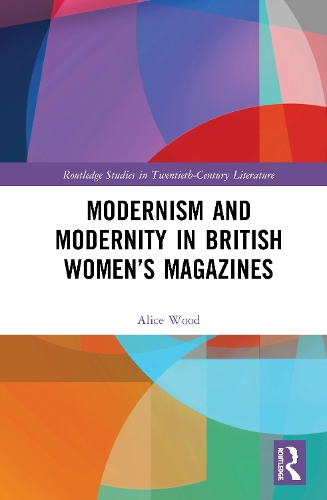 Бумажная книга «Modernism and Modernity in British Women’s Magazines», автор Алиса Вуд - фото №1
