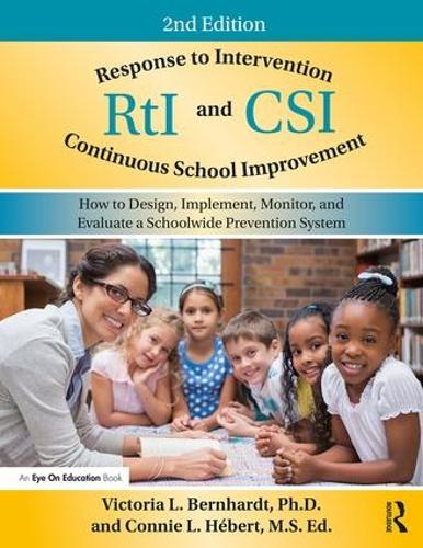 Бумажная книга «Response to Intervention and Continuous School Improvement: How to Design, Implement, Monitor, and Evaluate a Schoolwide Prevention System», авторов Конни Л. Эберт, Виктория Л. Бернхардт - фото №1