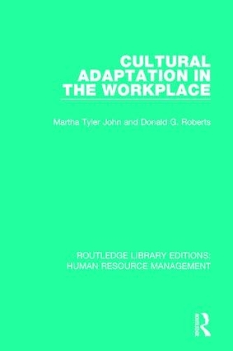 Бумажная книга «Cultural Adaptation in the Workplace», авторов Дональд Г. Робертс, Марта Тайлер Джон - фото №1