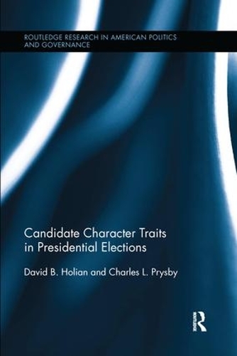 Бумажная книга «Candidate Character Traits in Presidential Elections», авторов Чарльз Л. Прайсби, Дэвид Б. Холиан - фото №1