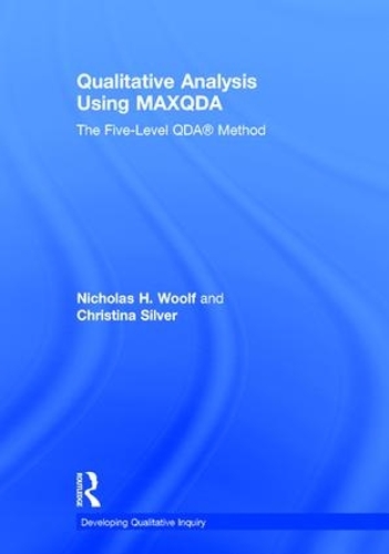 [object Object] «Qualitative Analysis Using MAXQDA: The Five-Level QDA™ Method», авторів Крістіна Сільвер, Ніколас Г. Вульф - фото №1