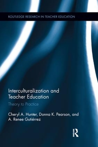 Бумажная книга «Interculturalization and Teacher Education: Theory to Practice», авторов Шерил Хантер, Донна Пирсон - фото №1
