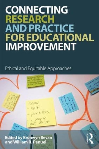 Бумажная книга «Connecting Research and Practice for Educational Improvement: Ethical and Equitable Approaches», авторов Бронвин Беван, Уильям Р. Пенуэл - фото №1