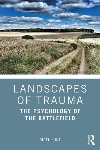 Бумажная книга «Landscapes of Trauma: The Psychology of the Battlefield», автор Найджел Хант - фото №1