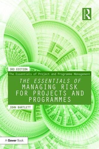 Бумажная книга «The Essentials of Managing Risk for Projects and Programmes», автор Джон Бартлетт - фото №1