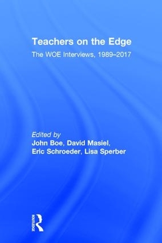 Паперова книга «Teachers on the Edge: The WOE Interviews, 1989–2017» - фото №1