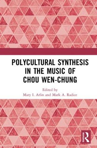 Паперова книга «Polycultural Synthesis in the Music of Chou Wen-chung» - фото №1