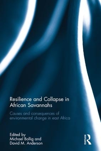 Бумажная книга «Resilience and Collapse in African Savannahs: Causes and consequences of environmental change in east Africa» - фото №1