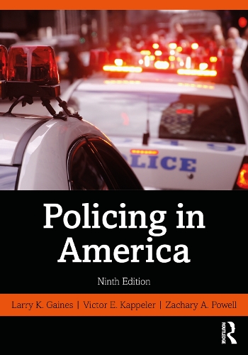 Паперова книга «Policing in America», авторів Ларрі К. Гейнс, Віктор Е. Каппелер, Закарі А. Пауелл - фото №1