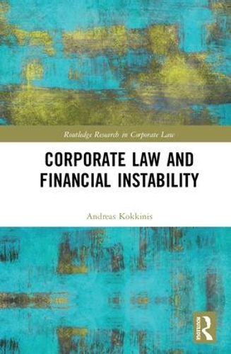 Бумажная книга «Corporate Law and Financial Instability», автор Андреас Коккинис - фото №1