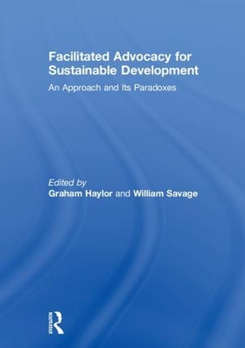 Паперова книга «Facilitated Advocacy for Sustainable Development: An Approach and Its Paradoxes» - фото №1