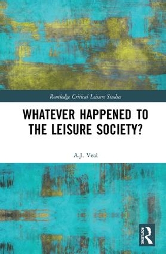 Паперова книга «Whatever Happened to the Leisure Society?», автор A. Дж. Віл - фото №1