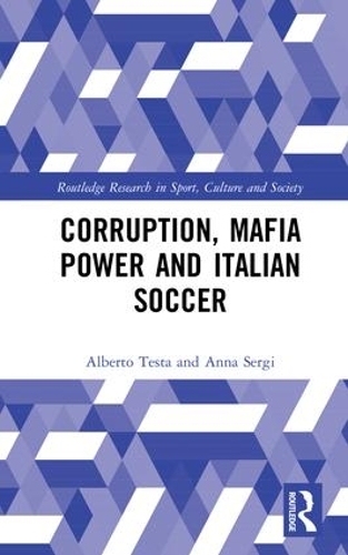 Паперова книга «Corruption, Mafia Power and Italian Soccer», авторів Альберто Теста, Анна Сергі - фото №1