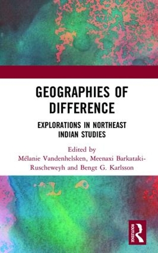 Бумажная книга «Geographies of Difference: Explorations in Northeast Indian Studies» - фото №1