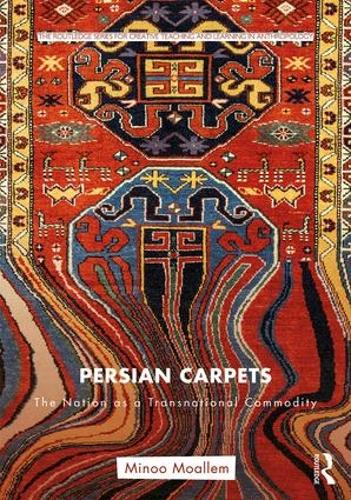 Паперова книга «Persian Carpets: The Nation as a Transnational Commodity», автор Міноо Моаллем - фото №1