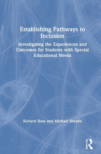 Бумажная книга «Establishing Pathways to Inclusion: Investigating the Experiences and Outcomes for Students with Special Educational Needs», авторов Майкл Шевлин, Ричард Роуз - фото №1