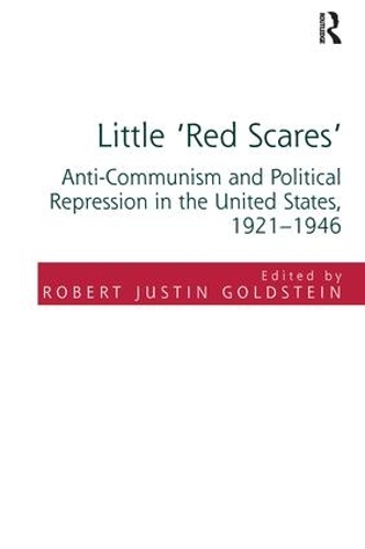 Бумажная книга «Little 'Red Scares': Anti-Communism and Political Repression in the United States, 1921-1946» - фото №1