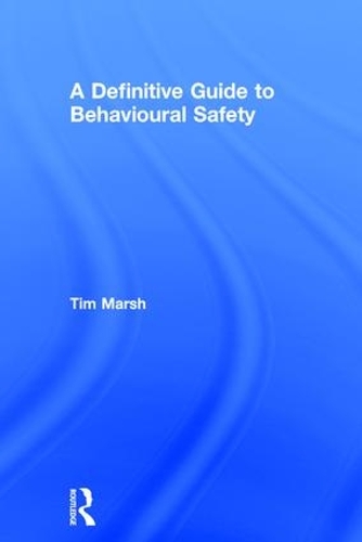 [object Object] «A Definitive Guide to Behavioural Safety», автор Тим Марш - фото №1
