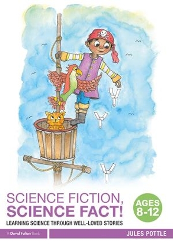 Бумажная книга «Science Fiction, Science Fact! Ages 8-12: Learning Science through Well-Loved Stories», автор Джулс Поттл - фото №1