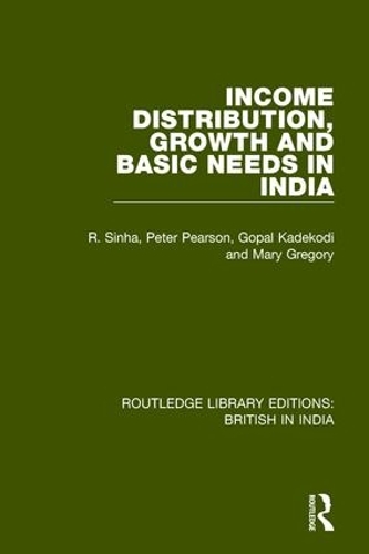 Бумажная книга «Income Distribution, Growth and Basic Needs in India», авторов Гопал Кадекоди, Мэри Грегори, Питер Пирсон, Р. Синха - фото №1