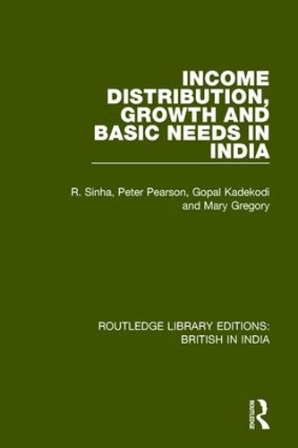 Бумажная книга «Income Distribution, Growth and Basic Needs in India», авторов Гопал Кадекоди, Мэри Грегори, Питер Пирсон, Р. Синха - фото №1