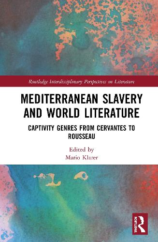 Бумажная книга «Mediterranean Slavery and World Literature: Captivity Genres from Cervantes to Rousseau» - фото №1