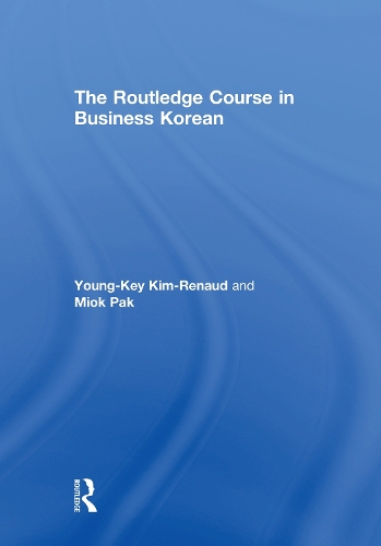 Бумажная книга «The Routledge Course in Business Korean», авторов Миок Пак, Янг-Кей Ким-Рено - фото №1