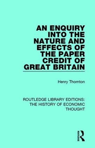 Бумажная книга «An Enquiry into the Nature and Effects of the Paper Credit of Great Britain», автор Генри Торнтон - фото №1