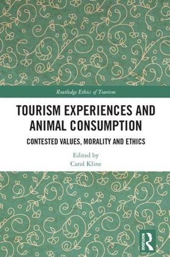 Бумажная книга «Tourism Experiences and Animal Consumption: Contested Values, Morality and Ethics» - фото №1