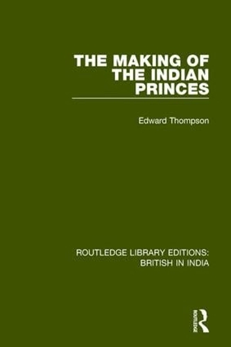 Бумажная книга «The Making of the Indian Princes» - фото №1