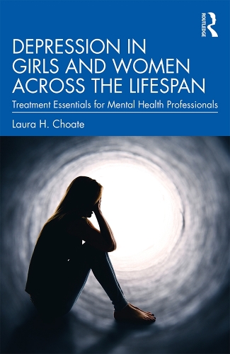 Paper book «Depression in Girls and Women Across the Lifespan: Treatment Essentials for Mental Health Professionals», author Laura H. Choate - фото №1