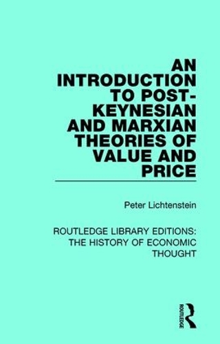 Бумажная книга «An Introduction to Post-Keynesian and Marxian Theories of Value and Price», автор Питер Лихтенштейн - фото №1