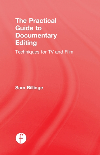 [object Object] «The Practical Guide to Documentary Editing: Techniques for TV and Film», автор Сем Біллінг - фото №1