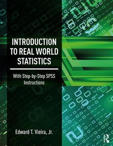 [object Object] «Introduction to Real World Statistics: With Step-By-Step SPSS Instructions», автор Едвард Т. Вієйра-молодший - фото №1